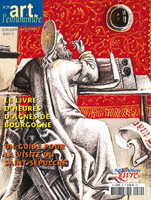 Un guide pour visiter le Saint Sépulcre et Le livre d'heures d'Agnès de Bourgogne