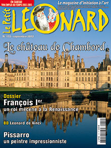 Le château de Chambord - François Ier, un roi mécène à la Renaissance - Pissarro, un peintre impressionniste