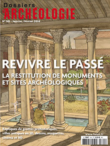 Revivre le passé. La restitution de monuments et sites archéologiques